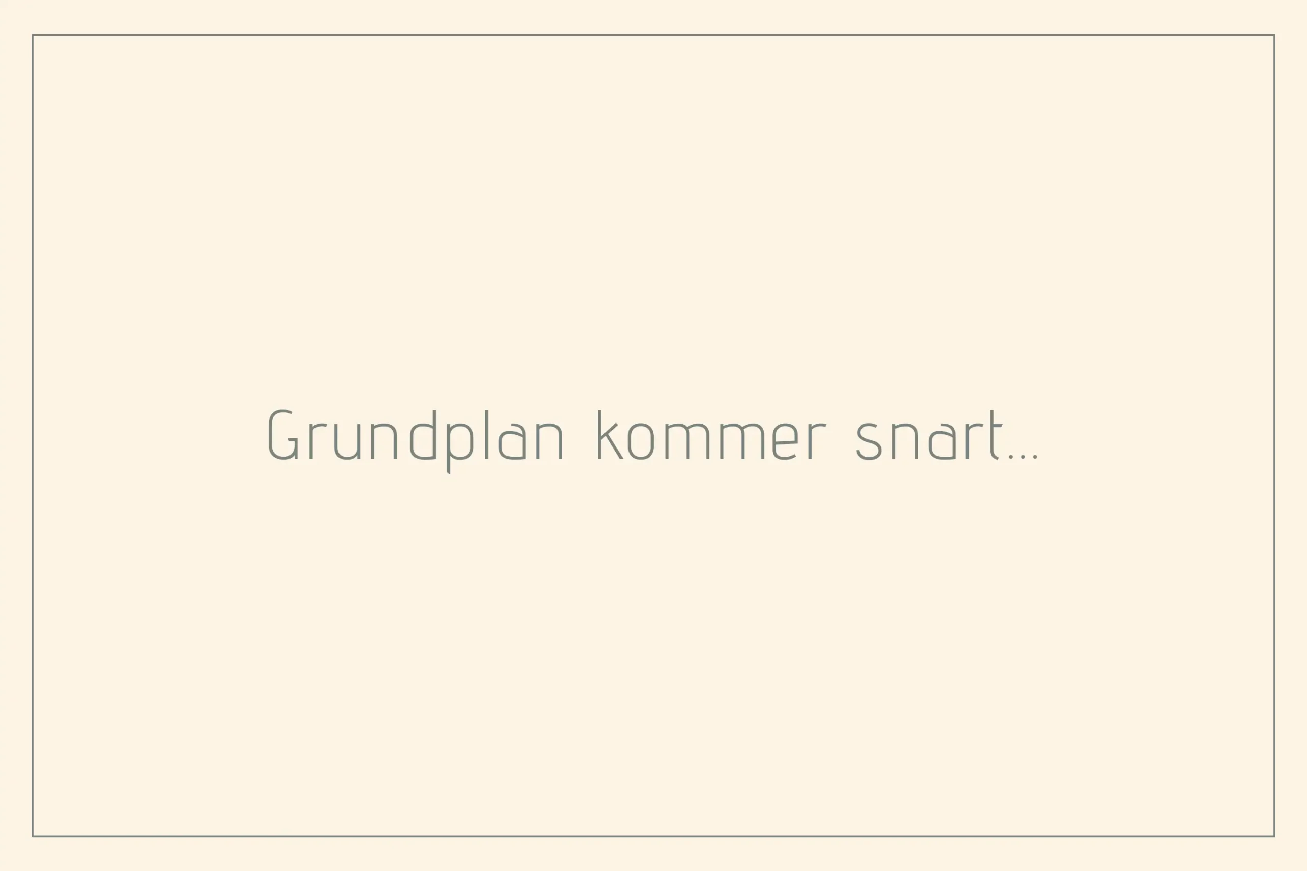 Grundplan kommer snart
